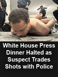 White House Press Dinner Halted as Suspect Trades Shots with Police