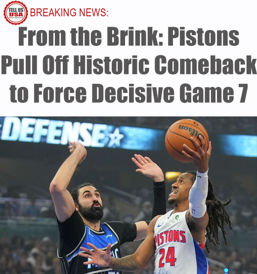 From the Brink: Pistons Pull Off Historic Comeback to Force Decisive Game 7